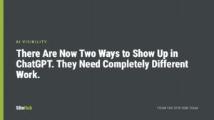 There Are Now Two Ways to Show Up in ChatGPT. They Need Completely Different Work.